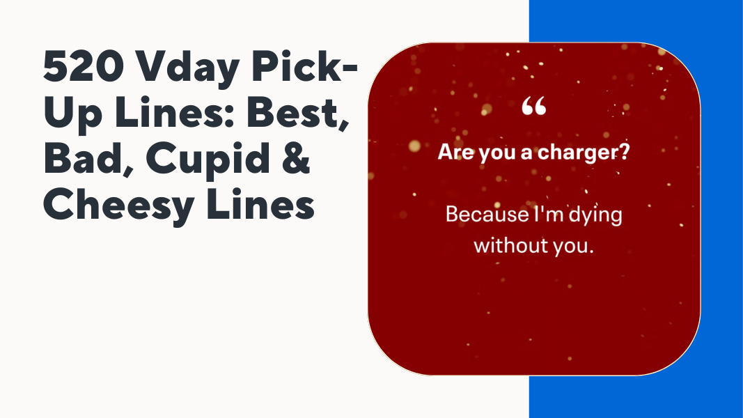 Vday Pick-Up Lines