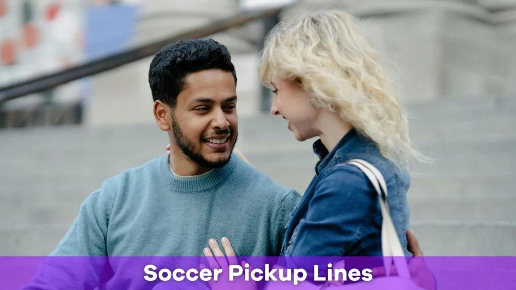 Soccer Pick-Up Lines