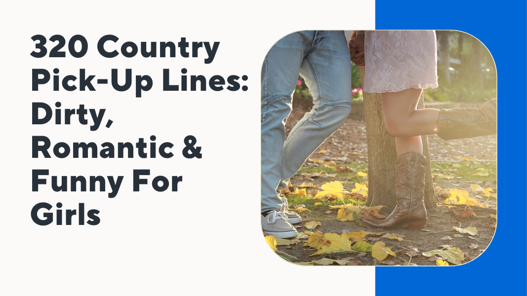 Country Pick-Up Lines